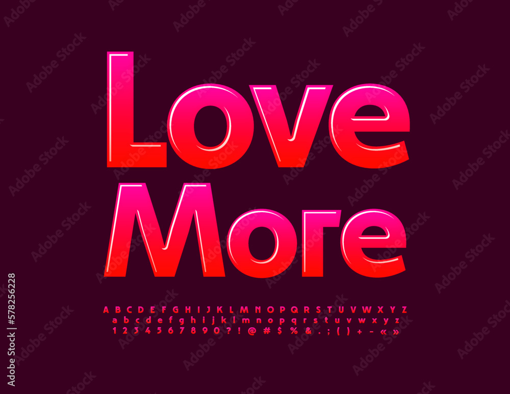 Vector inspiration message Love More with bright creative Font. Set of trendy style Alphabet Letters, Numbers and Symbols