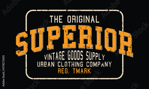 The Original Superior typography for t-shirt print. Apparel fashion design