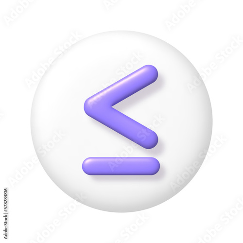 Math 3D icon. Purple arithmetic less than or equal sign on white round button. 3d realistic design element.