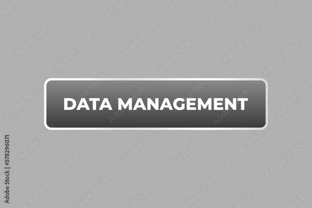 Data Management Button. Speech Bubble, Banner Label Data Management
Data Management Button. Speech Bubble, Banner Label Data Management