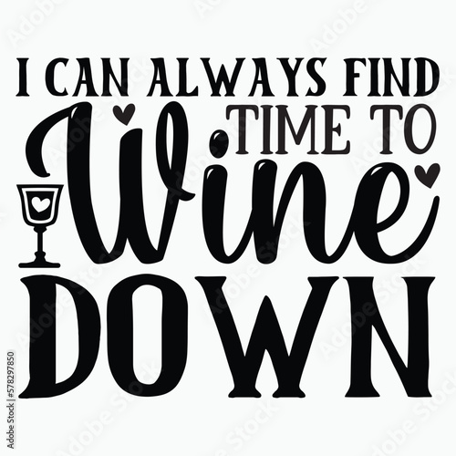 I can always find time to wine down
