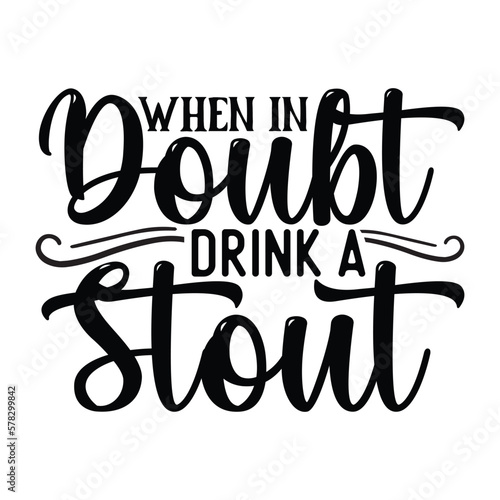 When in doubt drink a stout
