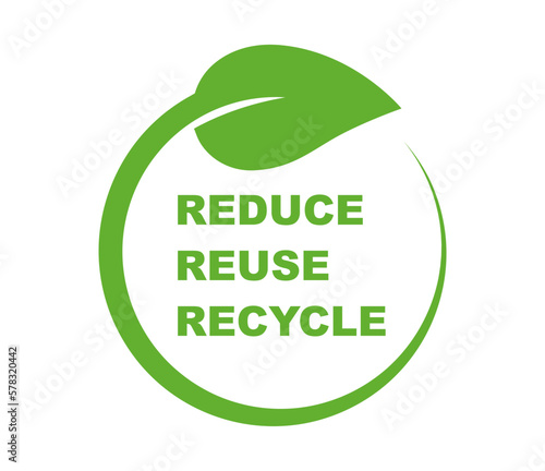Recycle, reuse and reduce - label. Zero waste symbol. Reuse cycle. Recycling symbol. Environmental protection sign. Ecological symbol.