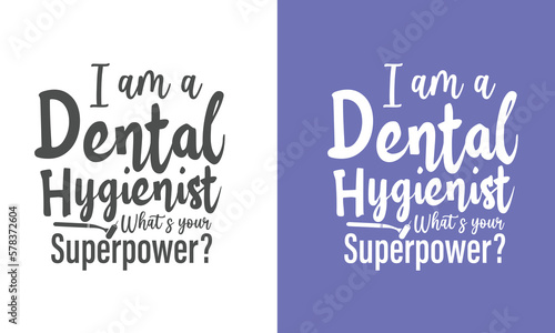 Dental Hygienist printable quotes design. You can print the design or you can use it on electronic media. 