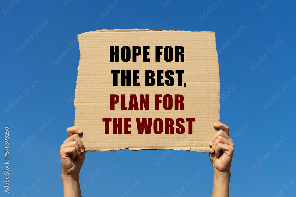 Hope for the best, plan for the worst text on box paper held by 2 hands ...