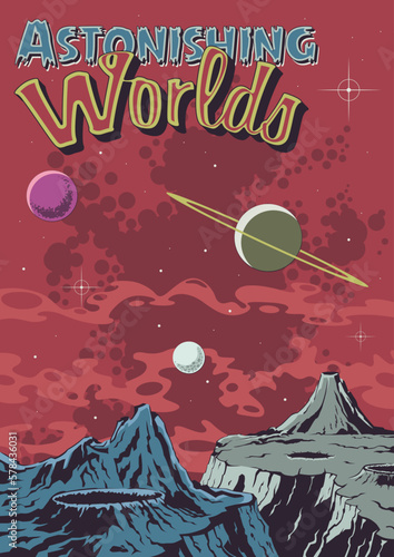 Astonishing Space Landscape Retro Poster. Fantastic Vintage Comic Book Style Planets Illustration