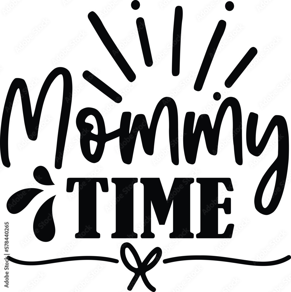 Mommy Time Mother's day svg Mommy Time Mother's day svg