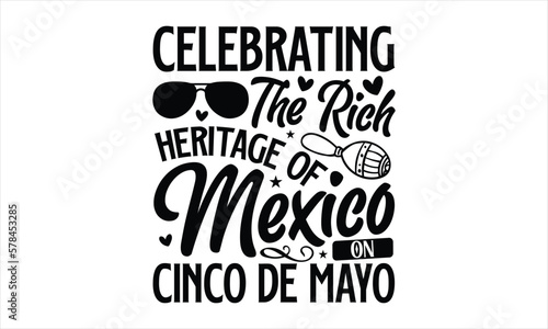 Celebrating the rich heritage of Mexico on Cinco de Mayo- Cinco De Mayo T-Shirt Design, Fiesta Banner and Poster With Flags, Mexican, Holiday Printable Vector Illustration.