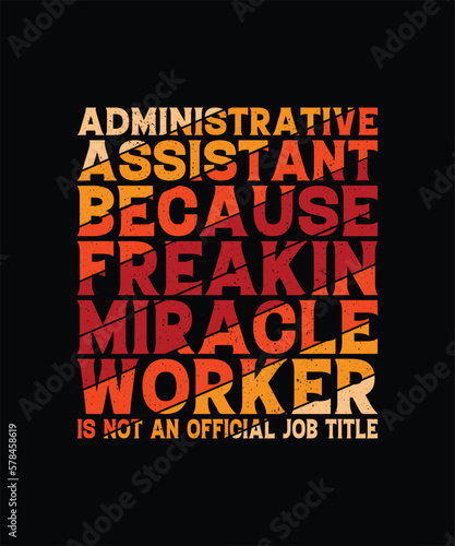Administrative Assistant T-shirt Design
