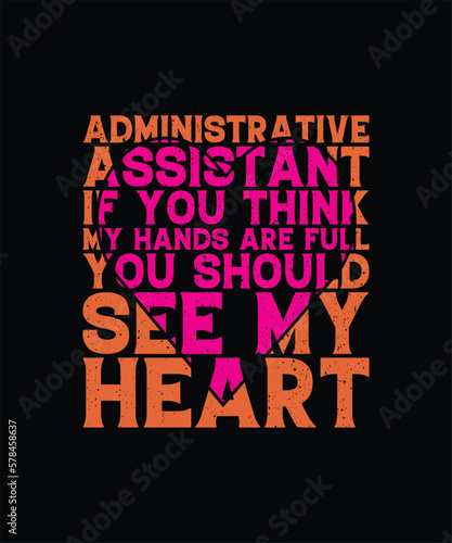 Administrative Assistant T-shirt Design