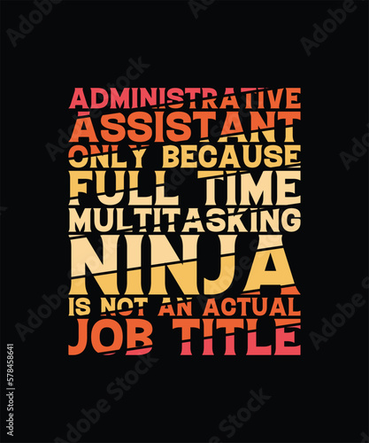 Administrative Assistant T-shirt Design