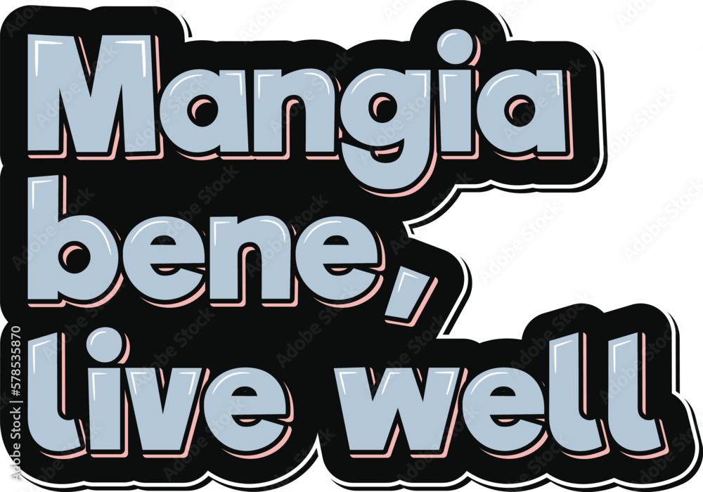 Fototapeta premium Mangia Bene Live Well Aesthetic Vector Design