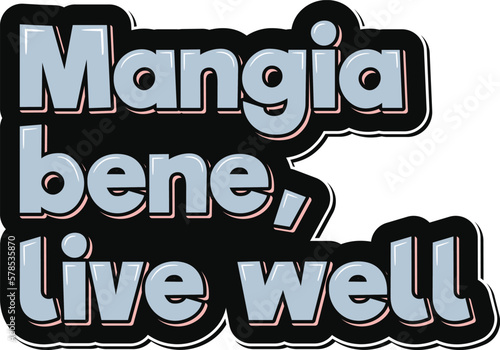 Mangia Bene Live Well Aesthetic Vector Design photo