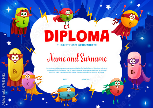 Kids diploma, cartoon superhero micronutrient vitamin characters vector certificate background frame. School, kindergarten or preschool education diploma certificate with cute vitamins and minerals