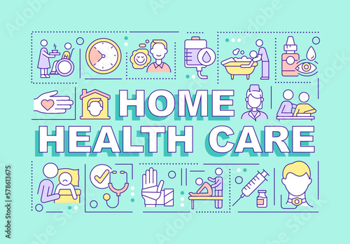 Home health care word concepts turquoise banner. Medical services. Infographics with editable icons on color background. Isolated typography. Vector illustration with text. Arial-Black font used