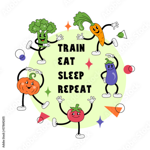 Train, Eat, Sleep, Repeat phrase with vegetables are doing exercise or dancing. Retro cartoon characters design. Vector illustration.