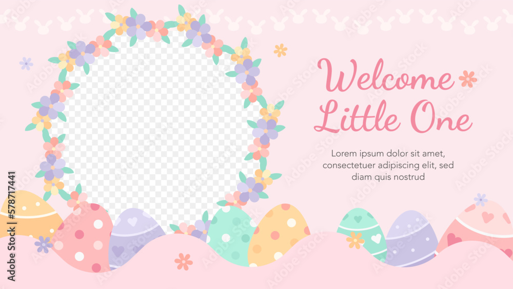 Welcome baby little one cute pastel color greeting horizontal banner. Flower frame, decorative eggs, spring season.