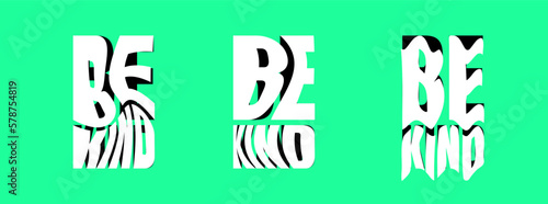 Be kind psychedelic lettering logo set. Hippie crazy style sticker collection. Groovy vibe quote hippy badge design templates. Twisted, wavy and melted y2k phrase logotype eps illustration