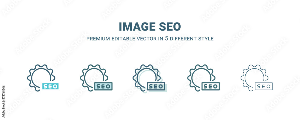 image seo icon in 5 different style. Outline, filled, two color, thin image seo icon isolated on white background. Editable vector can be used web and mobile