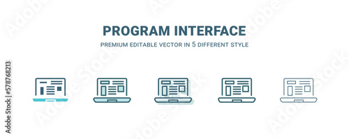program interface icon in 5 different style. Outline, filled, two color, thin program interface icon isolated on white background. Editable vector can be used web and mobile