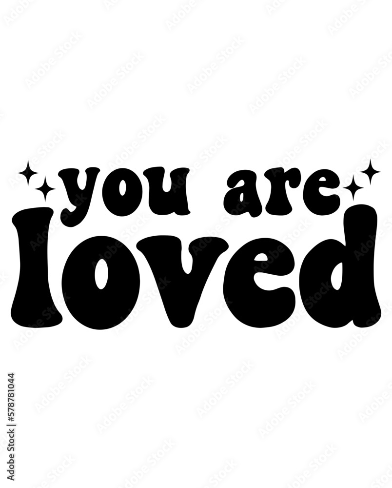 You Are Loved design You Are Loved design