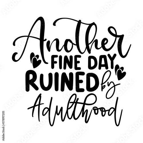 Another fine day ruined by adulthood