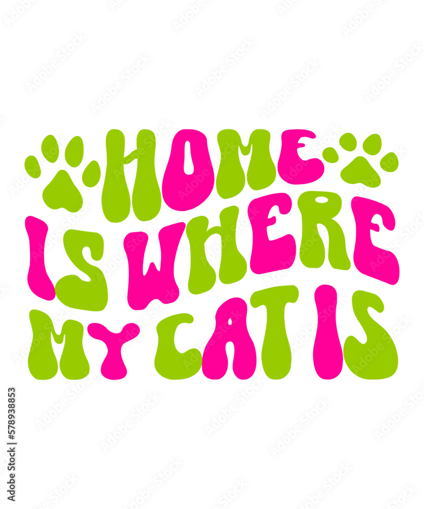 Home Is Where My Cat Is Retro SVG Home Is Where My Cat Is Retro SVG