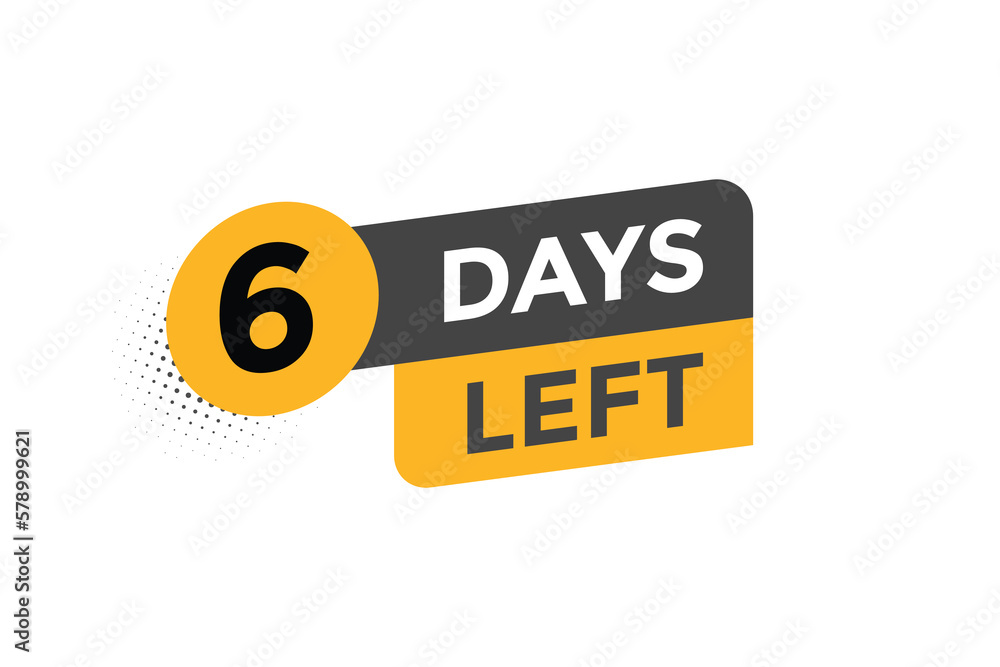 6 days Left countdown template. 6 day Countdown left banner label button eps 10
