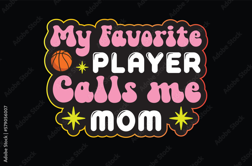 My Favorite Player Calls Me Mom svg sticker design