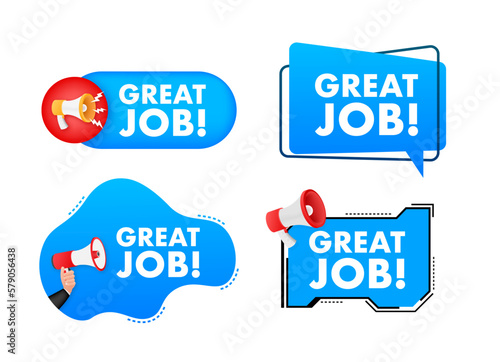 Megaphone label set with text great job. Megaphone in hand promotion banner. Marketing and advertising