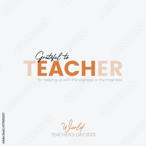 Teacher's Day Happy Teachers Day Concept quote for humble teachers grateful to teacher , school concept teacher's day