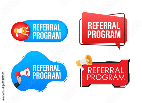 Megaphone label set with text referral program. Megaphone in hand promotion banner. Marketing and advertising