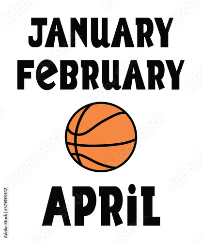 January February Basketball April svg  Basketball svg png  Basketball player svg  Basketball Team svg  Basketball sis  basketball dad  mom