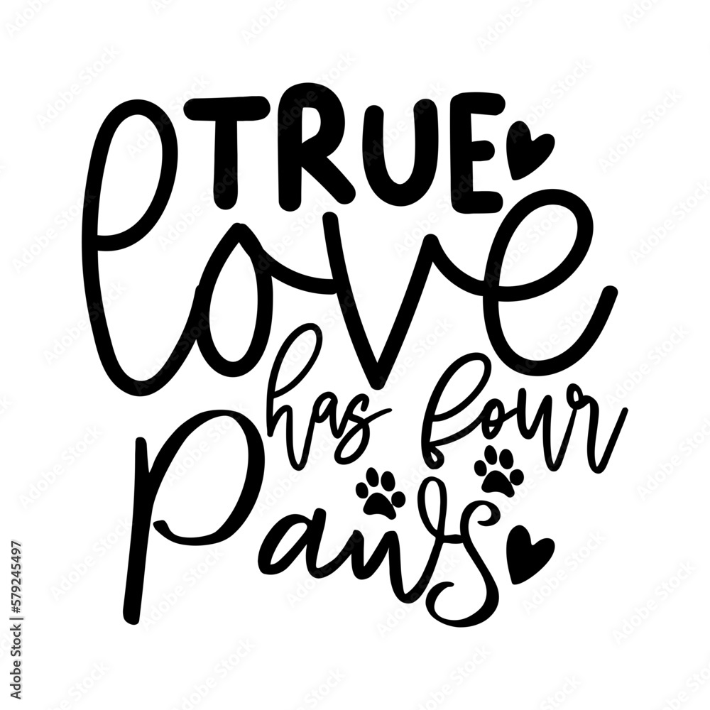 True love has four paws True love has four paws
