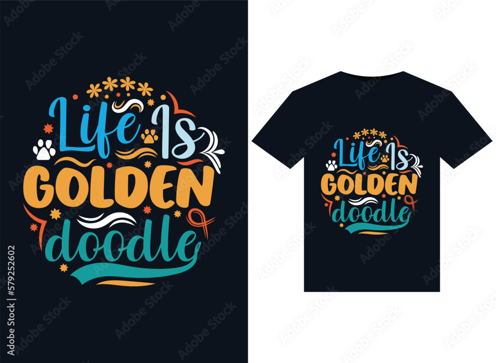 Life Is Golden doodle illustrations for print-ready T-Shirts design