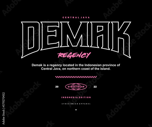 Futuristic Demak City  streetwear Poster With Aesthetic Graphic Design for T shirt Street Wear and Urban Style	

