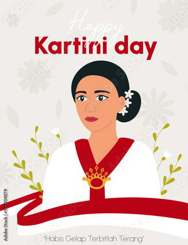 Happy Kartini Day. Kartini is Indonesian Female Hero. Asian woman with floral elements and Indonesian flag. Habis gelap terbitlah terang means After Darkness comes Light. Flat Vector Illustration. photo