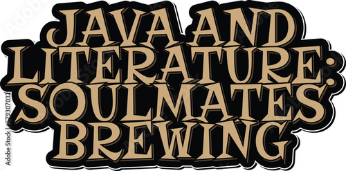 Aesthetic lettering vector design of java and literature: soulmates brewing