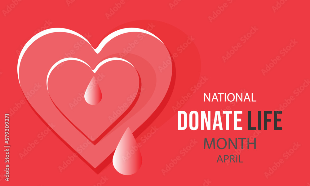 April is National Donate Life Month. Template for background, banner, card, poster
