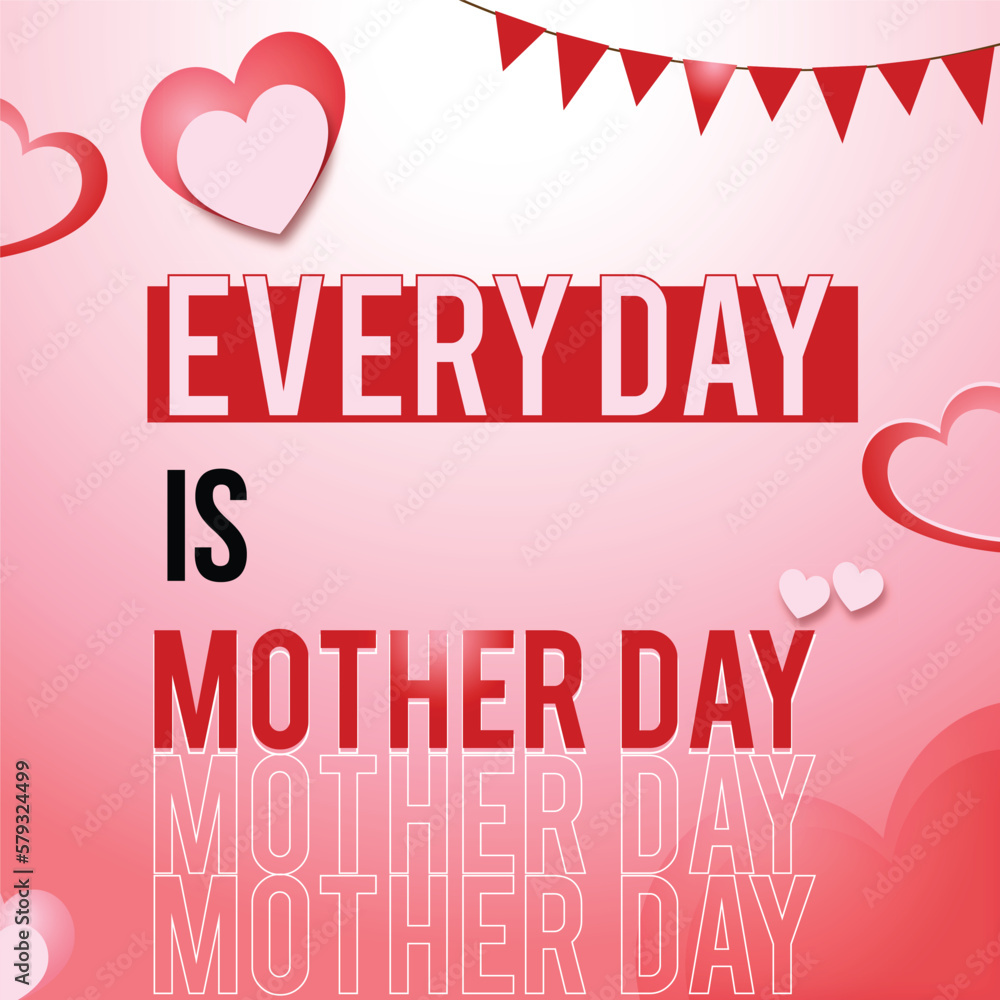 Obraz premium A Red background with a red heart and the words everyday is mother day on it