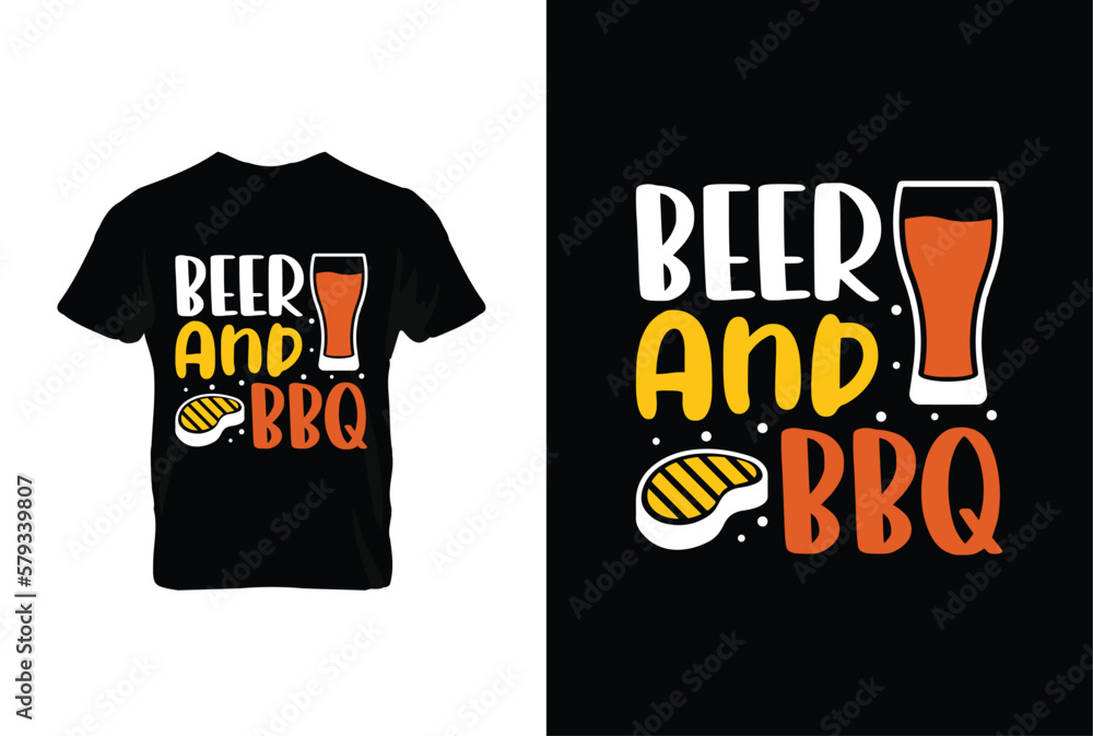 Beer And BBQ. BBQ vector typography t-shirt design. Perfect for print items and bags, posters, cards, vector illustration. Beer And BBQ. BBQ vector typography t-shirt design. Perfect for print items and bags, posters, cards, vector illustration.