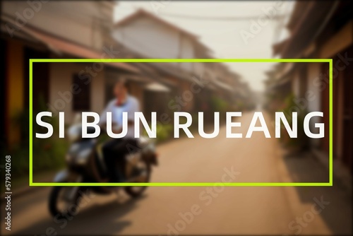 Si Bun Rueang: Der Ortsname der thailändischen Stadt Si Bun Rueang in der Provinz Nong Bua Lamphu photo