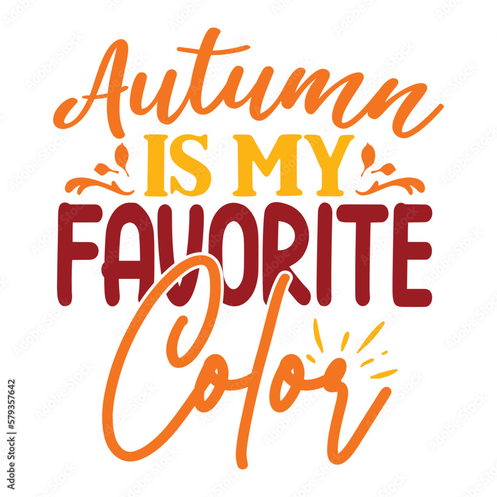 Obraz premium Autumn Is My Favorite Color