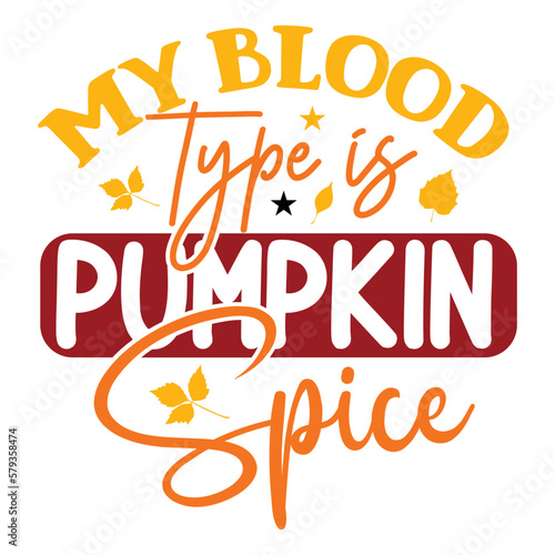 My Blood Type Is Pumpkin Spice