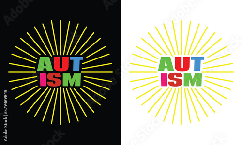Autism Awareness Day T-Shirt Design, Awesome Autism's day t-shirt design, World Autism Awareness Day T-shirt Design, typography t-shirt, Vector and Illustration Elements For a Printable product