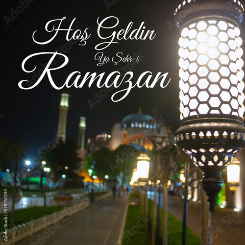 Ramadan Kareem or Hos Geldin Ramazan in Turkish. Hagia Sophia or Ayasofya Mosque photo