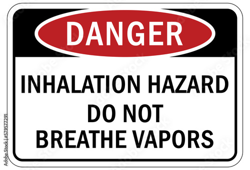 Inhalation hazard sign and labels do not breathe vapors