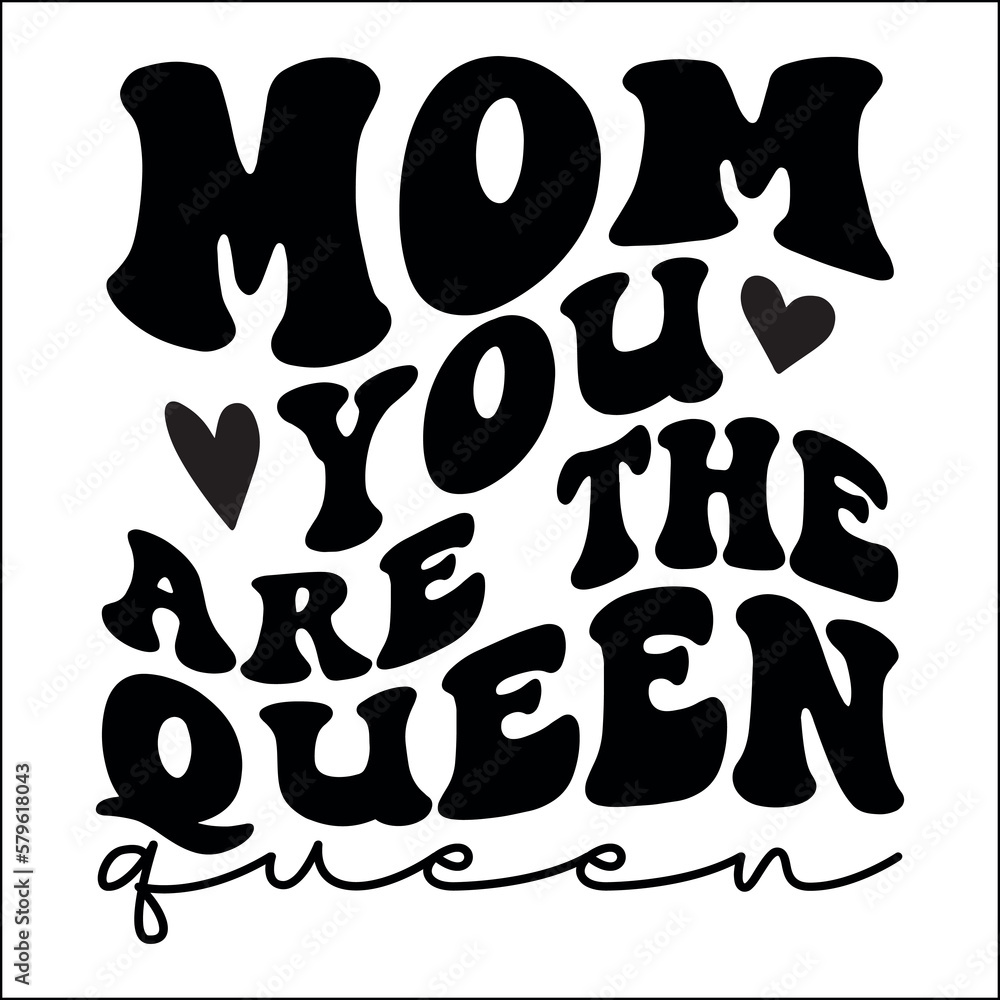 Mom you are the queen Retro Svg Mom you are the queen Retro Svg