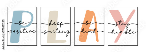 Set of 4 prints poster for kids playroom. Positive quote, keep smiling, kind, stay humble. Modern home poster design frame. Vector illustration. Wall art sign childrens room, wall decor.