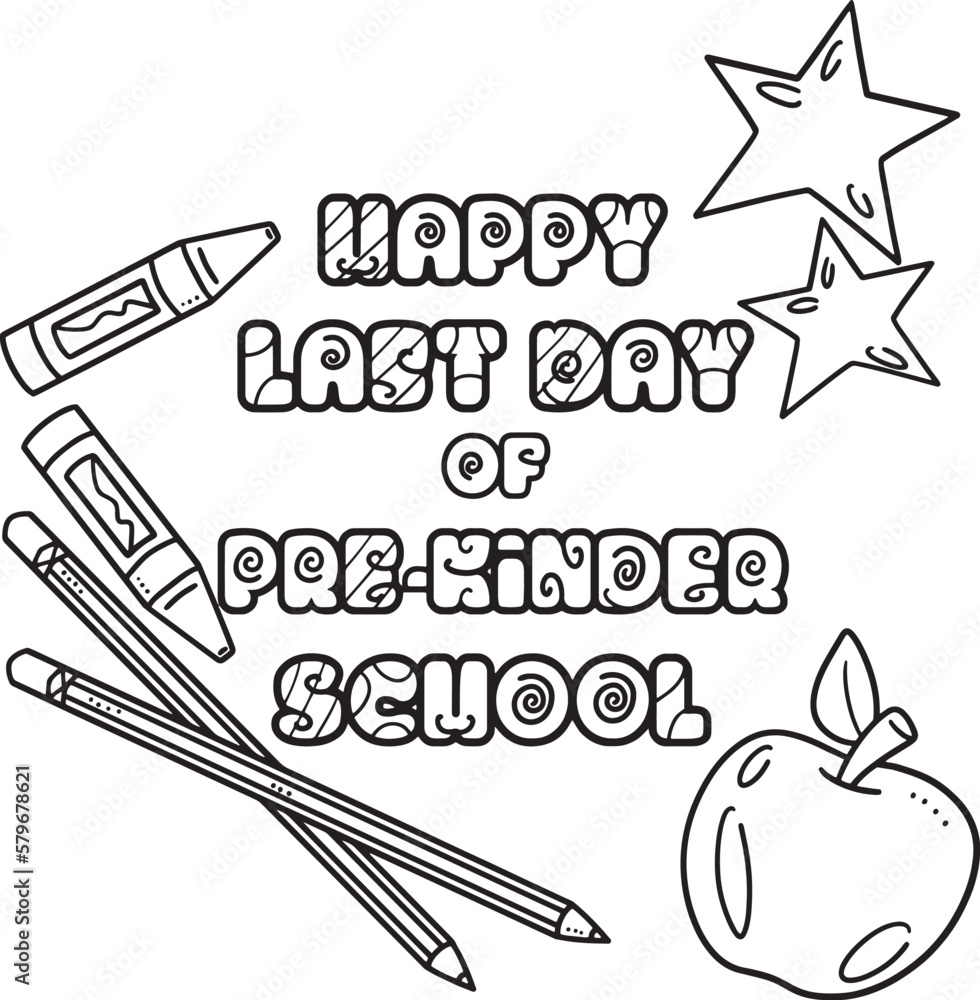 Happy Last Day of Pre K School Isolated Coloring
